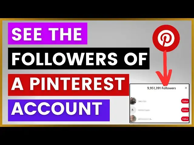'Video thumbnail for How To See The Followers Of A Pinterest Account? [in 2025]'
