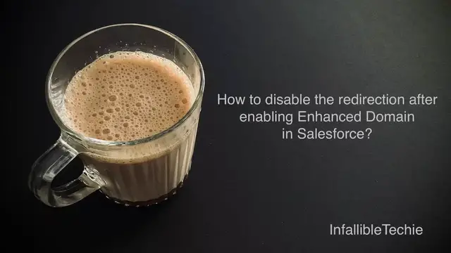 'Video thumbnail for Disable the redirection after enabling Enhanced Domain in Salesforce'