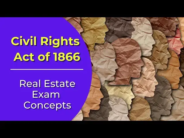 'Video thumbnail for The Civil Rights Act of 1866: What is it? Real estate license exam questions.'