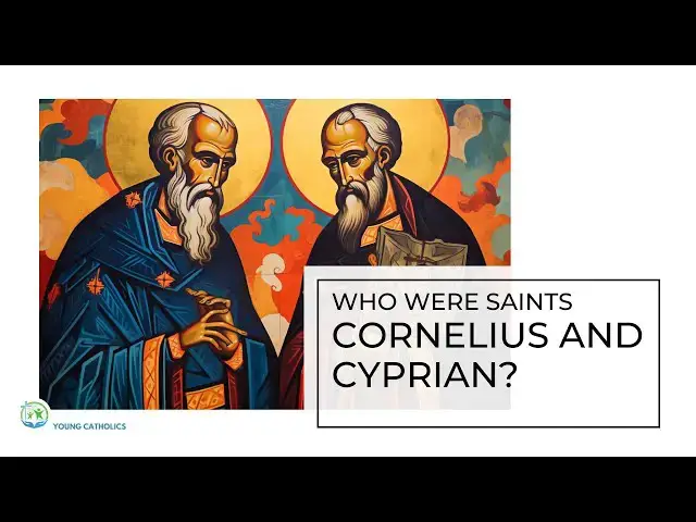 'Video thumbnail for Exploring the Lives of Saints Cornelius and Cyprian'