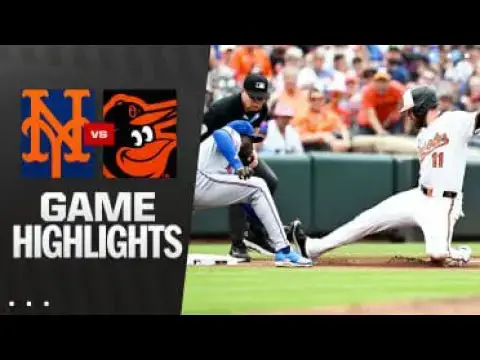 'Video thumbnail for New York Mets at Baltimore Orioles Game 1 Full-Game Highlights! | 07/10/2025'