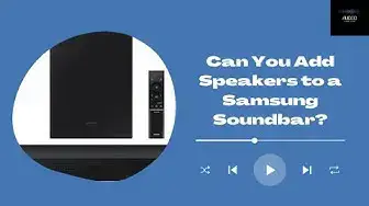'Video thumbnail for Can You Add Speakers to a Samsung Soundbar?'