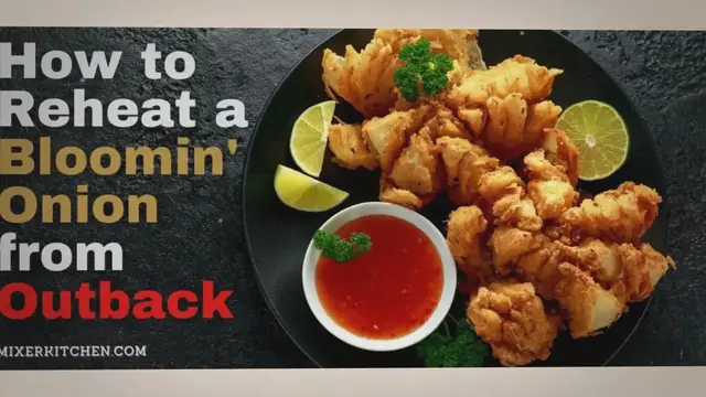 'Video thumbnail for How to Reheat a Bloomin Onion from Outback (2022) | Mixer Kitchen'