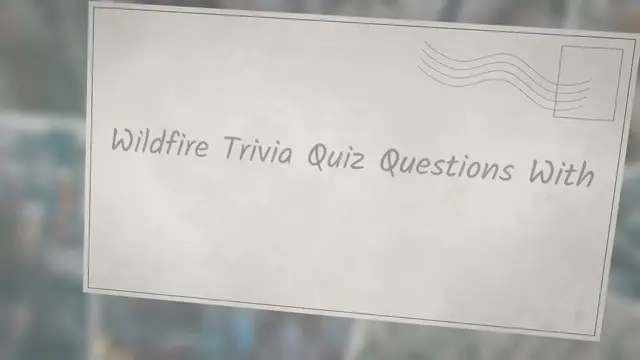 'Video thumbnail for Wildfire Trivia Quiz Questions With Answers'