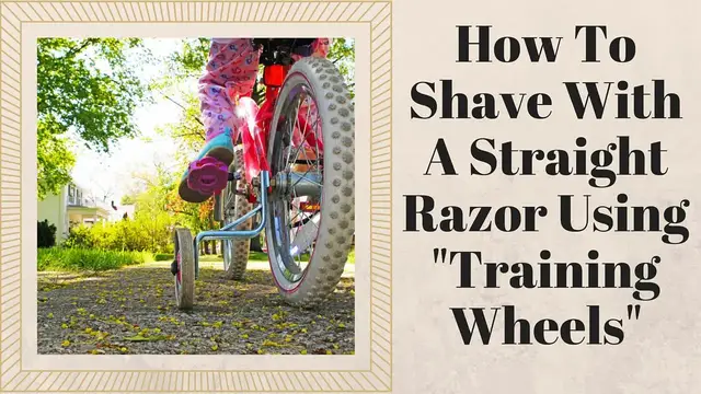 'Video thumbnail for How To Shave With A Straight Razor Using "Training Wheels"'