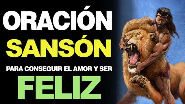 'Video thumbnail for 🙏 Milagrosa Oración a Sansón para CONSEGUIR EL AMOR ETERNO Y SER FELIZ ❤️'