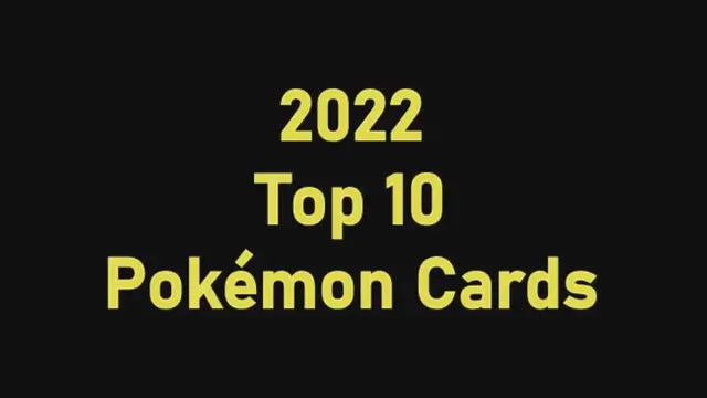 'Video thumbnail for 2022 Top 10 Pokémon Cards'