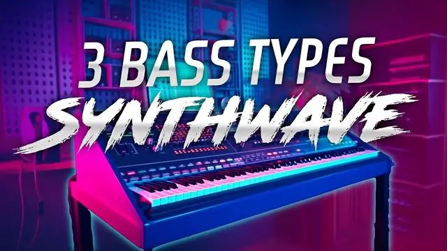 'Video thumbnail for 3 Types Synthwave Bass To Use In Your Next Synthwave Song'
