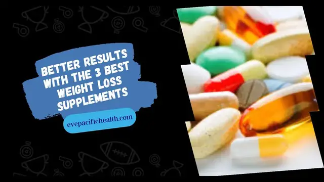 'Video thumbnail for Better Results With the 3 Best Weight Loss Supplements'