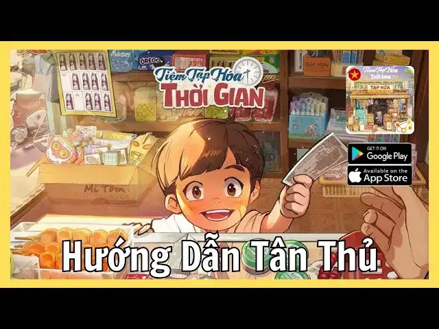 'Video thumbnail for Tiệm Tạp Hóa Thời Gian: Cách Làm Giàu Nhanh & Tối Ưu Tài Nguyên Chi Tiết Cho Tân Thủ!'