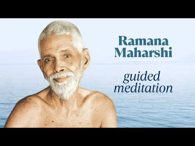 'Video thumbnail for Guided Meditation with Ramana Maharshi: The Path of Self Inquiry 'Who Am I''