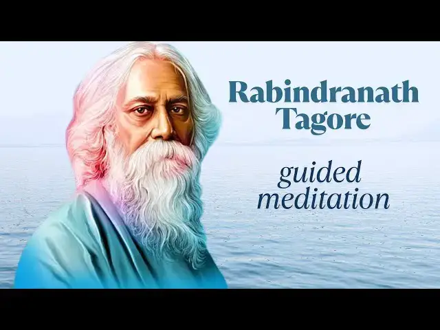 'Video thumbnail for Guided Meditation with Rabindranath Tagore: Finding Beauty, Presence & Inner Light'