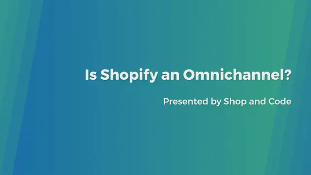 'Video thumbnail for Is Shopify an Omnichannel?'