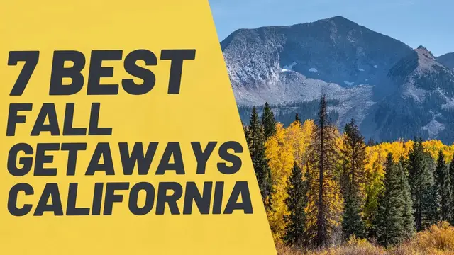'Video thumbnail for Best Places for Fall Vacation California [Our Favorite 7 Fall Getaways California]'