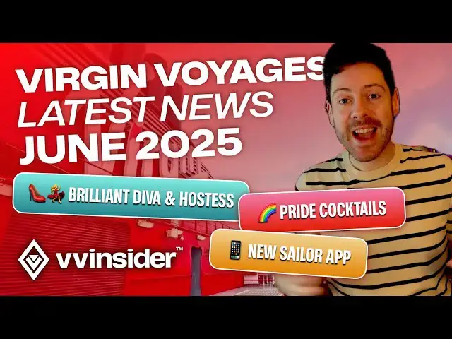 'Video thumbnail for Virgin Voyages June News 2025: New App, Pride, New Diva and Hostess'