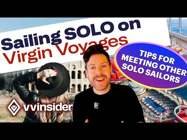 'Video thumbnail for Sailing Solo on Virgin Voyages in 2025'