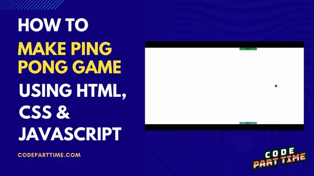 'Video thumbnail for Make Ping Pong Game Using HTML, CSS & Javascript'
