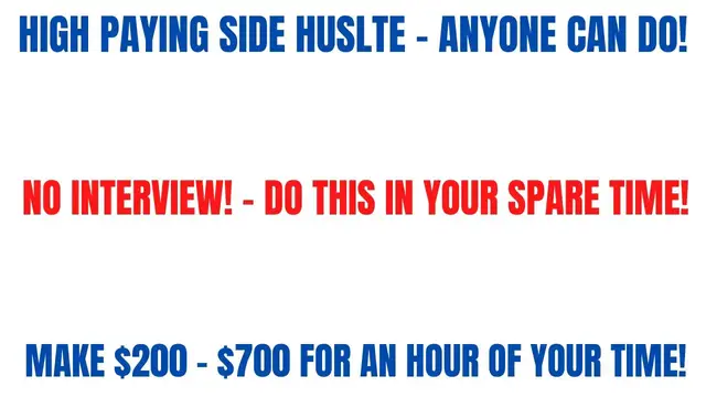 'Video thumbnail for High Paying Side Hustle - Anyone Can Do | No Interview | Make $200- $700 For An Hour Of Your Time'