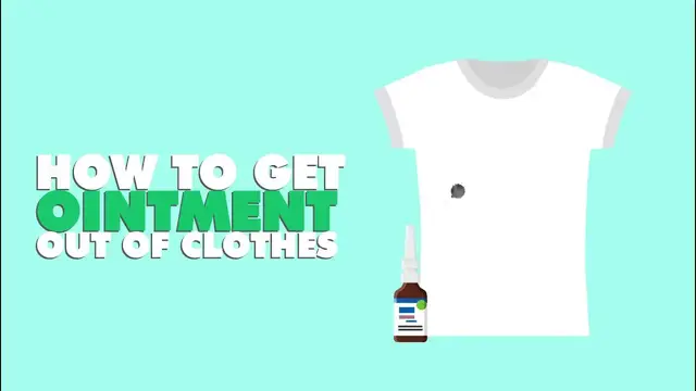 'Video thumbnail for How to get ointment out of clothes'