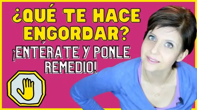 'Video thumbnail for 🔥¿Qué te hace ENGORDAR? 🤷🏻‍♀️¡SOLUCIÓNALO! ✅7 cosas que te hacen engordar ⛔️'