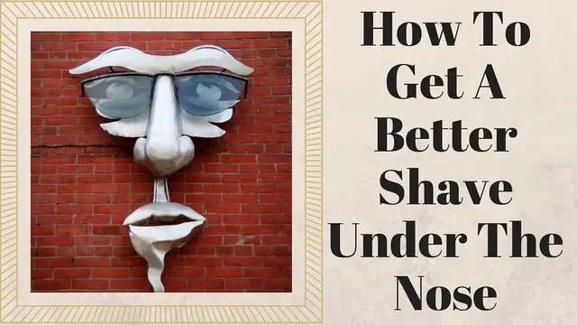 'Video thumbnail for How To Shave Under Your Nose'
