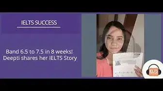 'Video thumbnail for Band 6.5 to 7.5 in 8 weeks! Deepti shares her IELTS Story'
