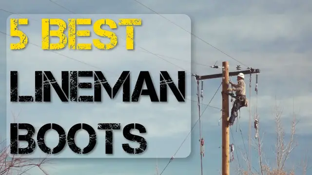 'Video thumbnail for 5 Best Lineman Boots to Work Safely'
