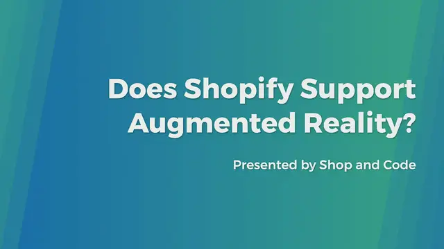 'Video thumbnail for Does Shopify Support Augmented Reality?'