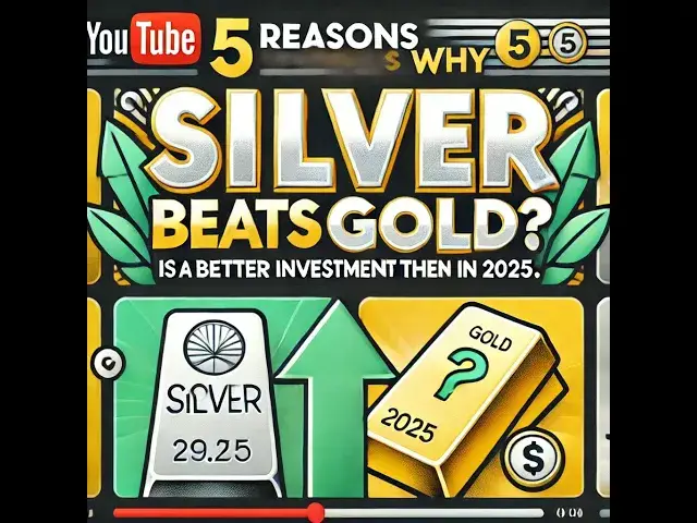 'Video thumbnail for 5 Reasons Why Silver is a Better Investment than Gold in 2025 💰📈⚖️'