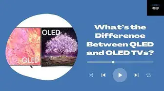 'Video thumbnail for What’s the Difference Between QLED and OLED TVs?'