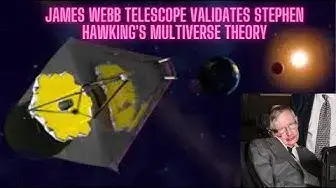 'Video thumbnail for Cosmic Breakthrough: James Webb Telescope Validates Stephen Hawking's Multiverse Theory'