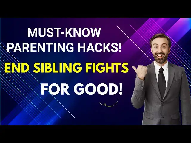 'Video thumbnail for End Sibling Fights for Good! Must Know Parenting Hacks'