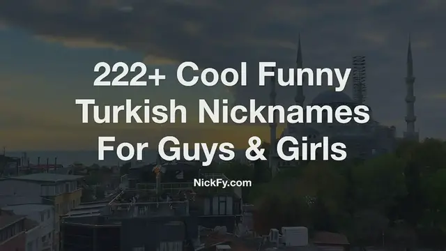 'Video thumbnail for Turkish Nicknames | 222+ Cool Funny Turkish Nicknames For Guys & Girls'