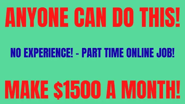 'Video thumbnail for Anyone Can Do This | No Experience - Part Time Work From Home Job | Make $1500 A Month | Online Job'