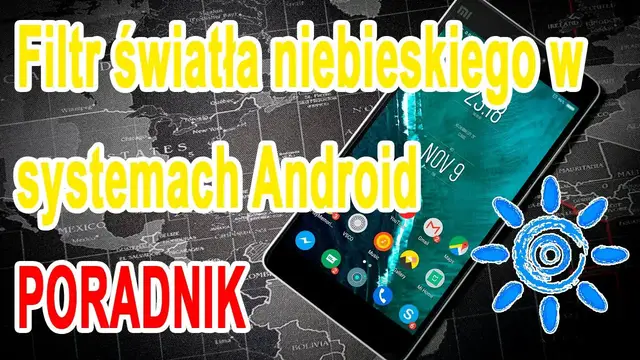 'Video thumbnail for Filtr światła niebieskiego w systemach Android PORADNIK'