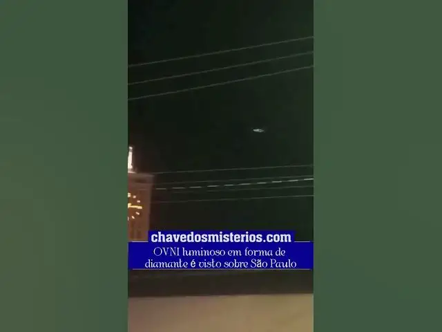 'Video thumbnail for OVNI luminoso em forma de diamante é visto sobre São Paulo!'