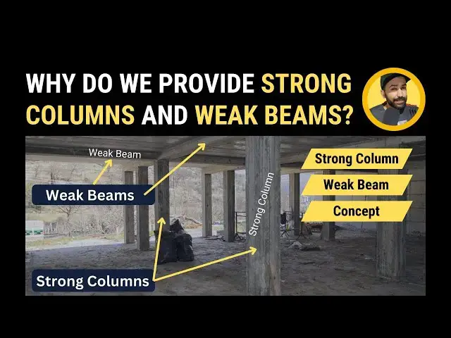 'Video thumbnail for Why do we provide strong Columns & Weak Beams? | Strong Column-Weak Beam Concept | Civil Tutor'