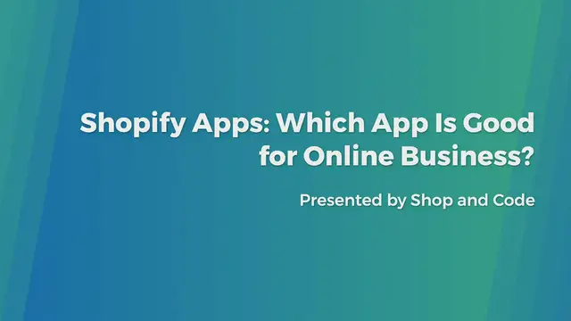 'Video thumbnail for Shopify Apps: Which App Is Good for Online Business?'