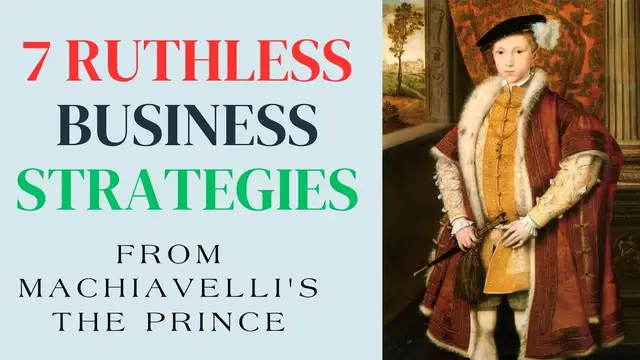 'Video thumbnail for 7 Ruthless Business Strategies from Machiavelli's "The Prince"'
