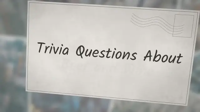 'Video thumbnail for Trivia Questions About Beer and Wine'