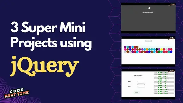 'Video thumbnail for 3 Super Mini Projects using jQuery - With Source Codes | Code Part Time | Simple jQuery projects'