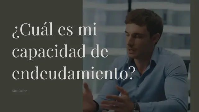 'Video thumbnail for ¿Cuál es mi capacidad de endeudamiento? | Simulador'