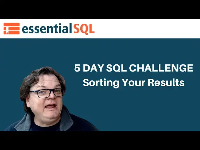 'Video thumbnail for Sorting Your Results - Essential SQL Challenge – Interactive Tutorial | Essential SQL'