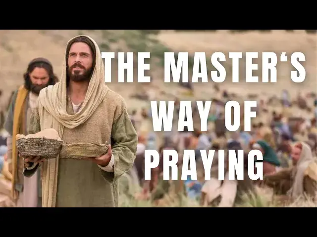 'Video thumbnail for How to Pray According to Jesus Christ'