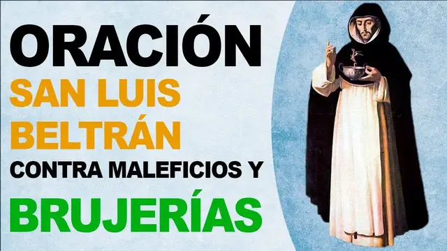 'Video thumbnail for 🙏 Oración a San Luis Beltrán contra maleficios y brujerías 🙏'