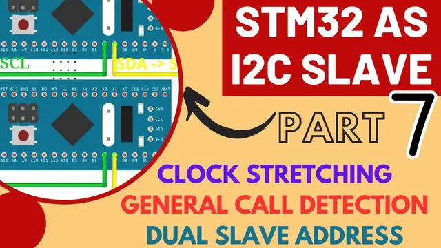 'Video thumbnail for STM32 as I2C Slave || PART 7 || Clock Stretching || General call || Dual Address'