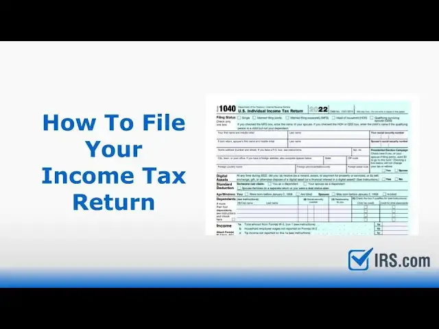 'Video thumbnail for How to File Your Form 1040 Income Tax Return | Tax Info from IRS.com'