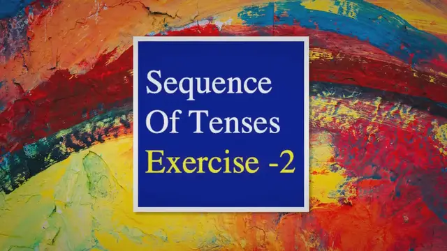 'Video thumbnail for Sequence Of Tenses Exercise -2'