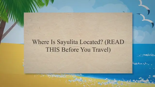 'Video thumbnail for Where Is Sayulita Located? (READ THIS Before You Travel)'