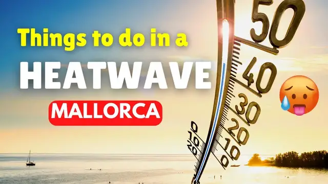 'Video thumbnail for Top 10 Things to Do in a MALLORCA HEATWAVE, Spain'